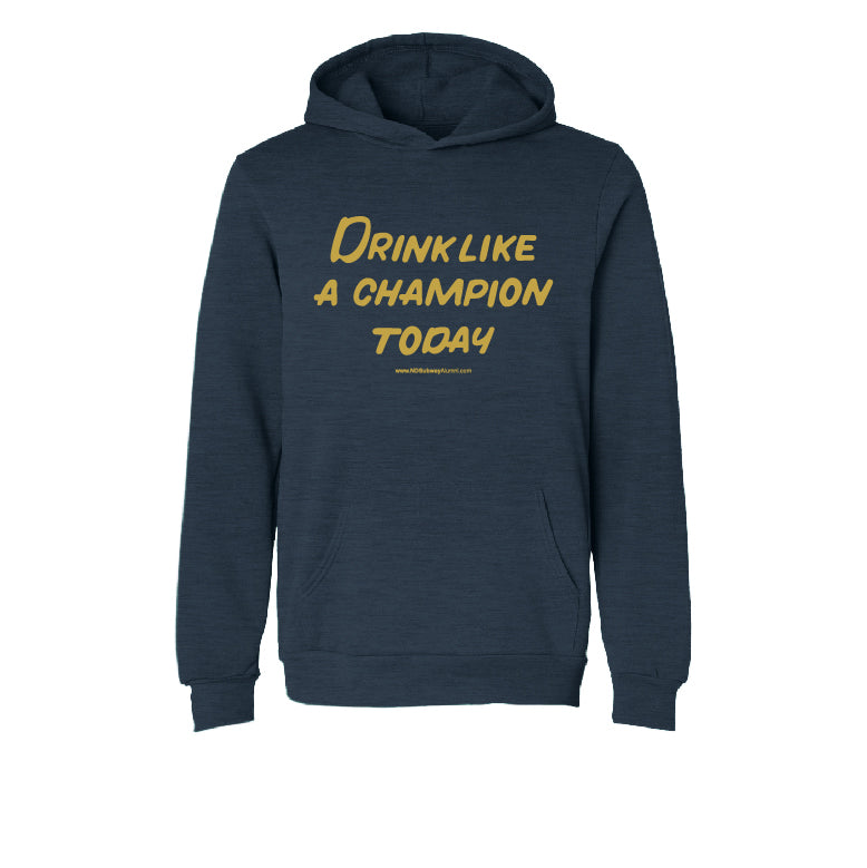 Drink Like A Champion Today Sweatshirt Navy